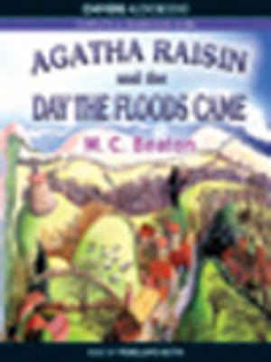 cover image of Agatha Raisin and the day the floods came